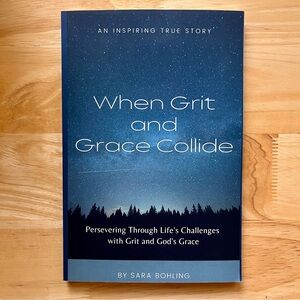 When Grit and Grace Collide by Sara Bohling Paperback Book